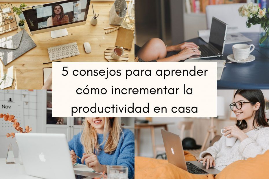 5-consejos-para-aprender-como-incrementar-la-productividad-en-casa